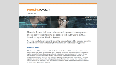 Phoenix Cyber | Resources | Integrated Health System Cybersecurity Case Study