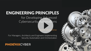 Phoenix Cyber | Resources | Security Orchestration, Automation and Response (SOAR) Engineering Principles