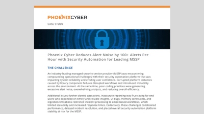 Phoenix Cyber Reduces Alert Noise by 100+ Alerts Per Hour with Security Automation for Leading MSSP 