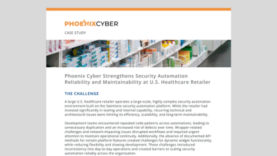Phoenix Cyber Strengthens Security Automation Reliability and Maintainability at U.S. Healthcare Retailer 